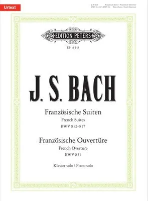 FRENCH SUITES BWV 812åÐ817 & FRENCH OVERTURE BWV 831