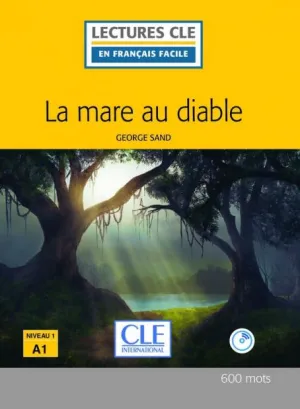 La mare au diable - Niveau 1/A1 - Lecture CLE en français facile – Livre   CD