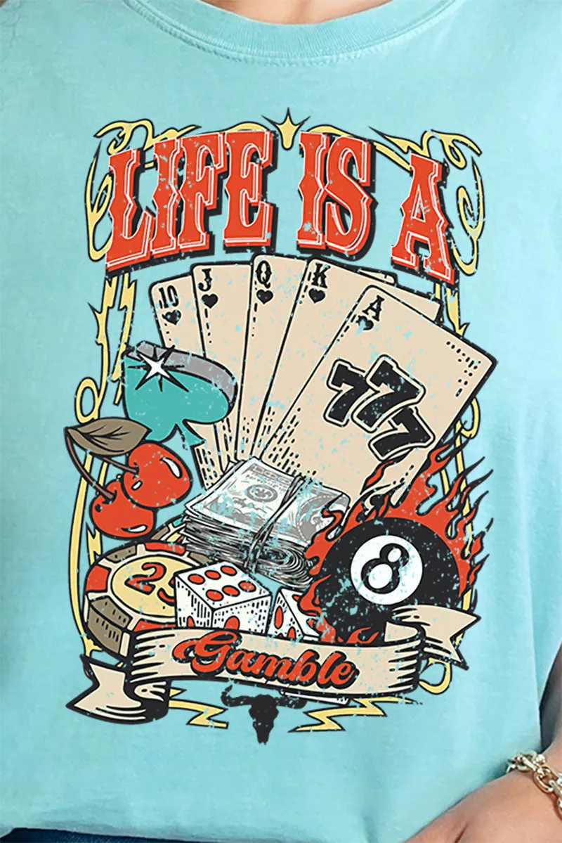 Life Is A Gamble Comfort Colors Adult Ring-Spun Cotton Tee