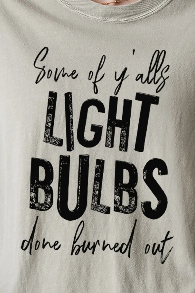 Light Bulbs Done Burned Out Comfort Colors Adult Ring-Spun Cotton Tee