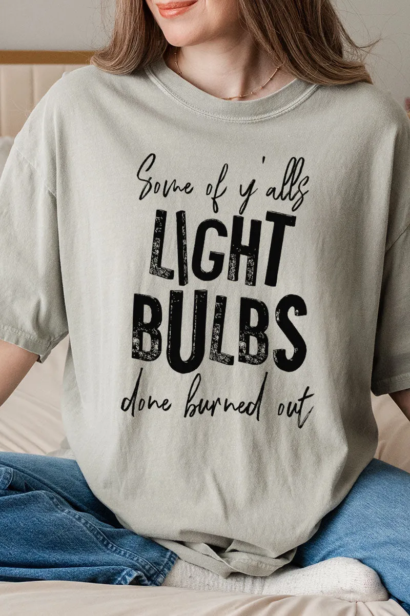 Light Bulbs Done Burned Out Comfort Colors Adult Ring-Spun Cotton Tee
